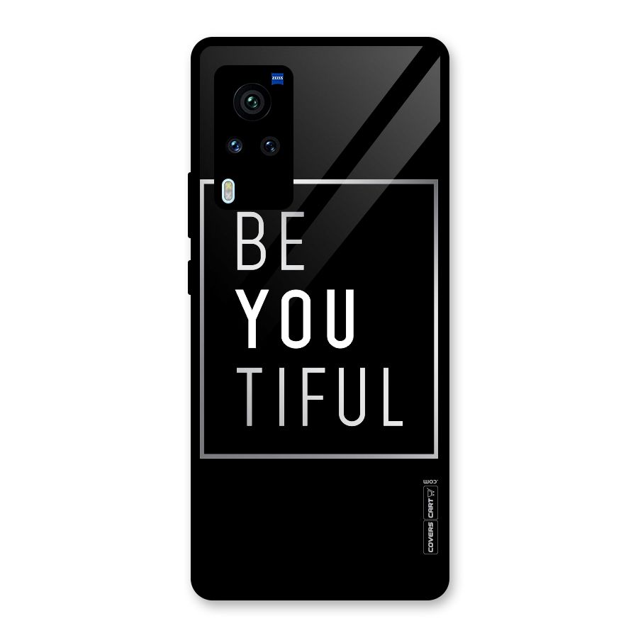 Be You Beautiful Glass Back Case for Vivo X60 Pro
