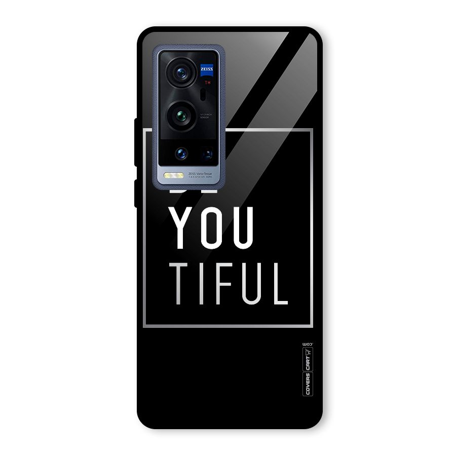 Be You Beautiful Glass Back Case for Vivo X60 Pro Plus