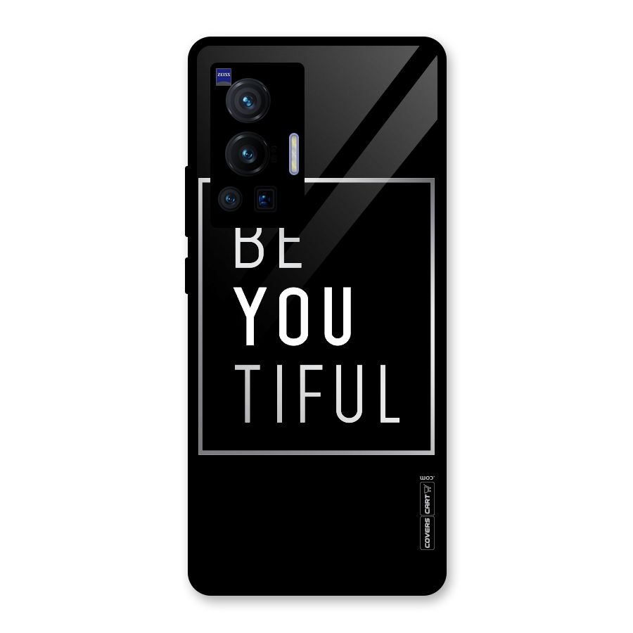 Be You Beautiful Glass Back Case for Vivo X70 Pro