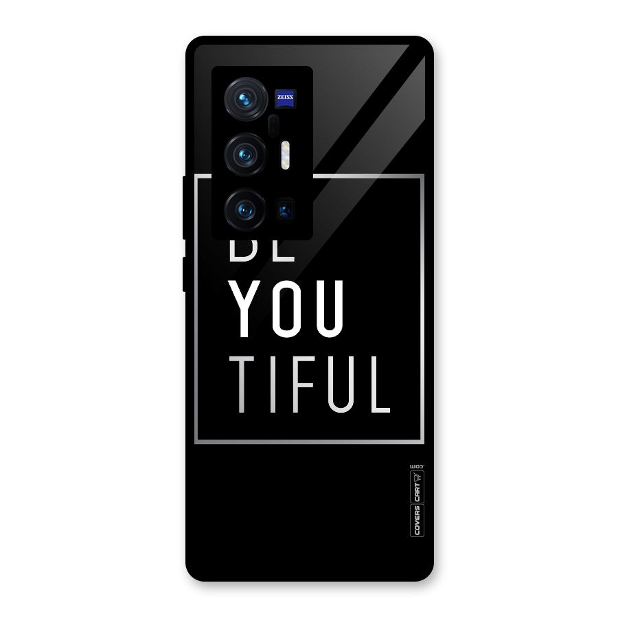 Be You Beautiful Glass Back Case for Vivo X70 Pro Plus