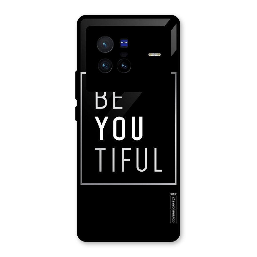 Be You Beautiful Glass Back Case for Vivo X80