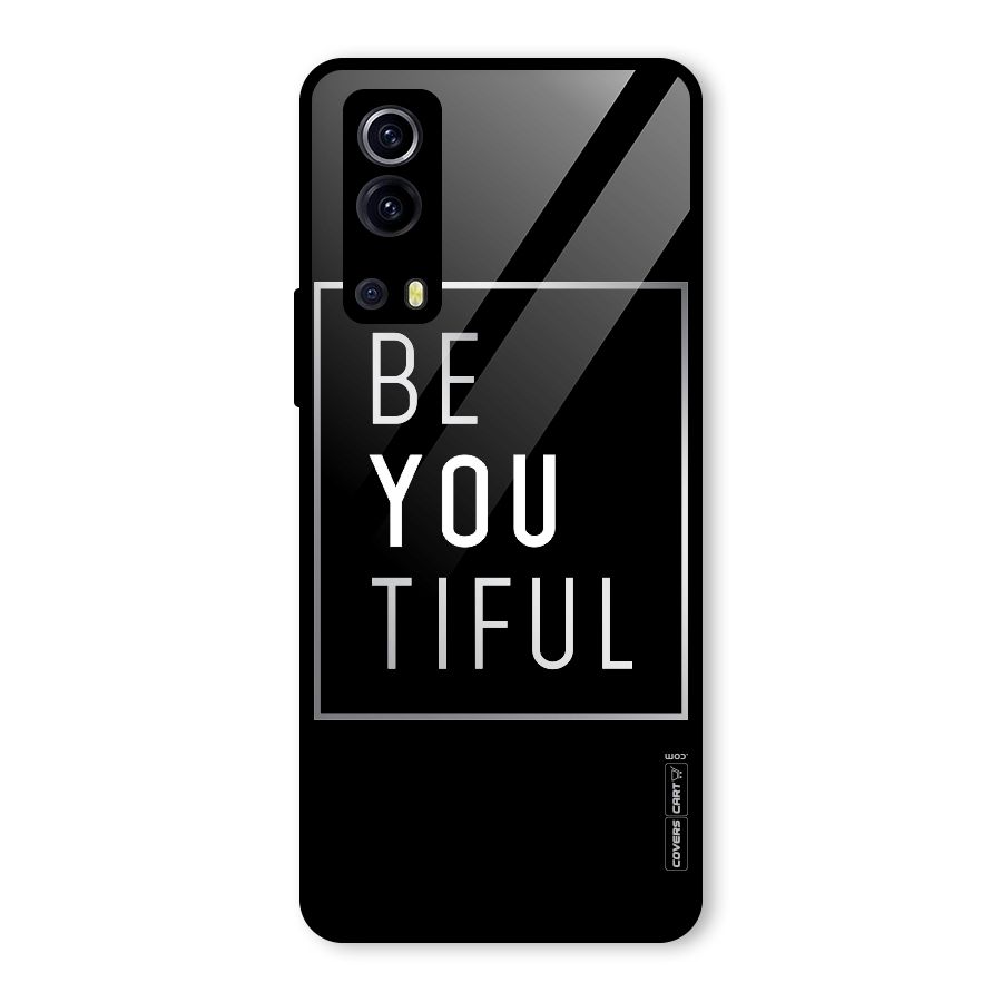 Be You Beautiful Glass Back Case for Vivo iQOO Z3