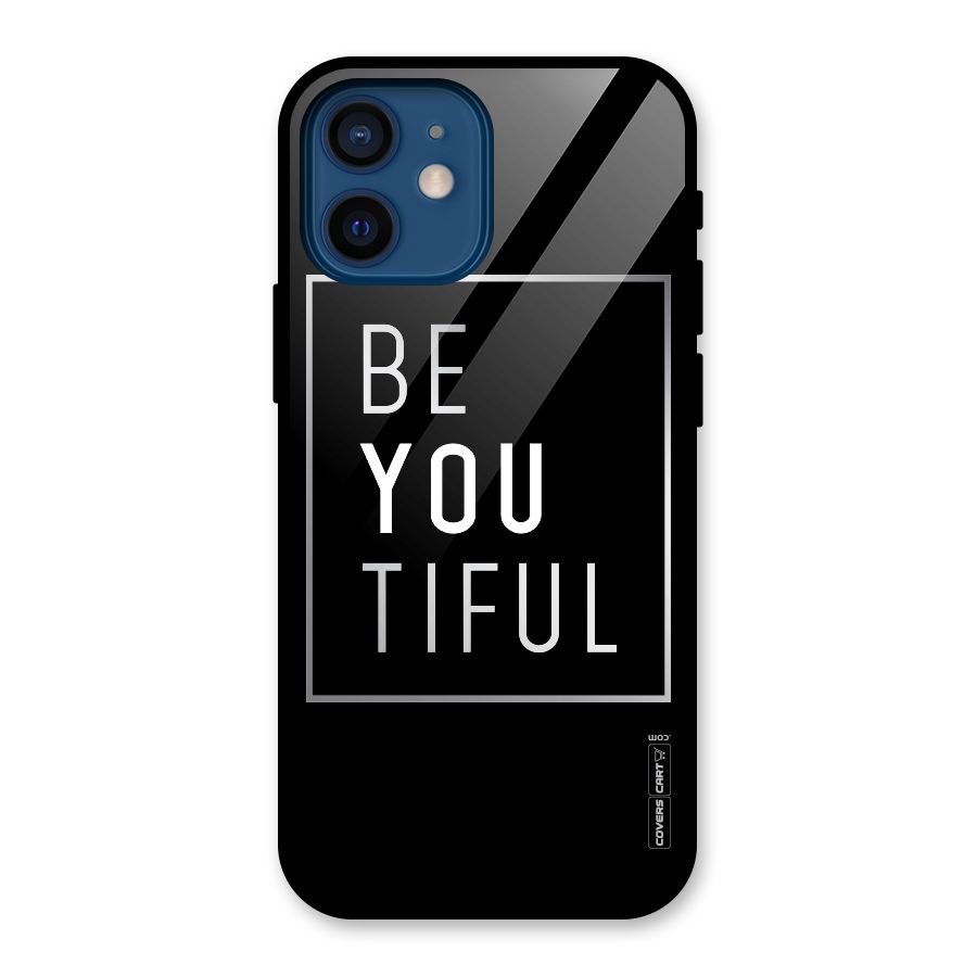 Be You Beautiful Glass Back Case for iPhone 12 Mini