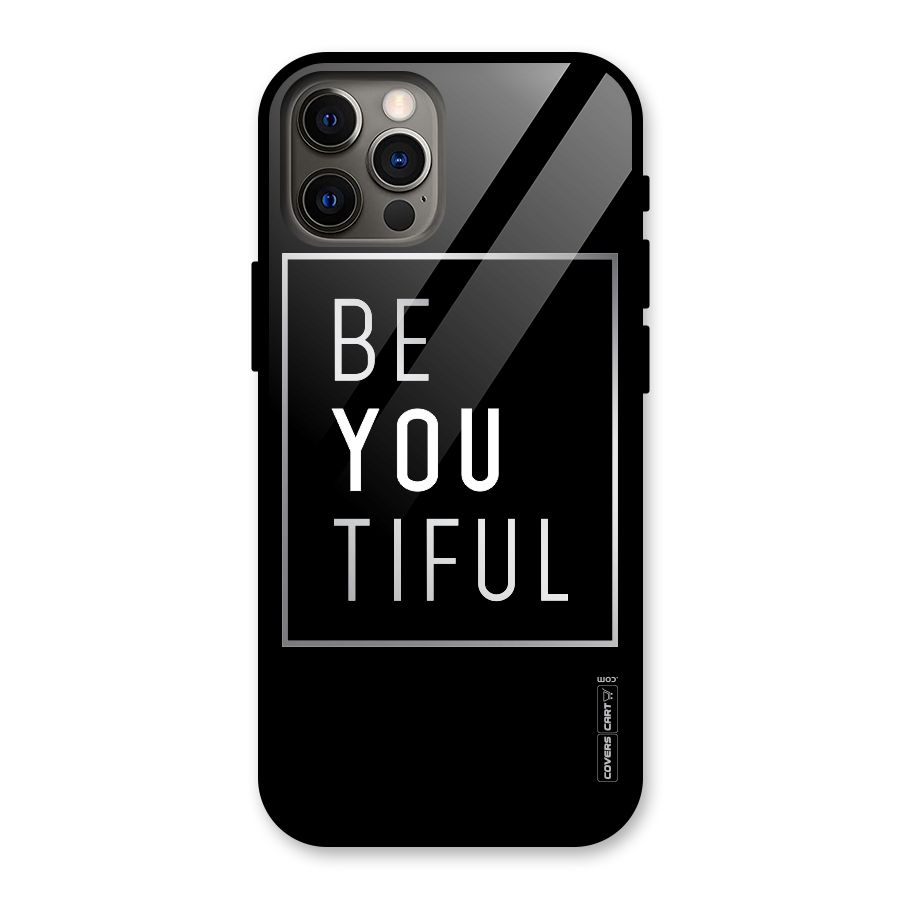 Be You Beautiful Glass Back Case for iPhone 12 Pro