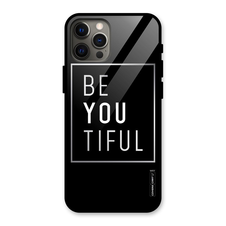 Be You Beautiful Glass Back Case for iPhone 12 Pro Max