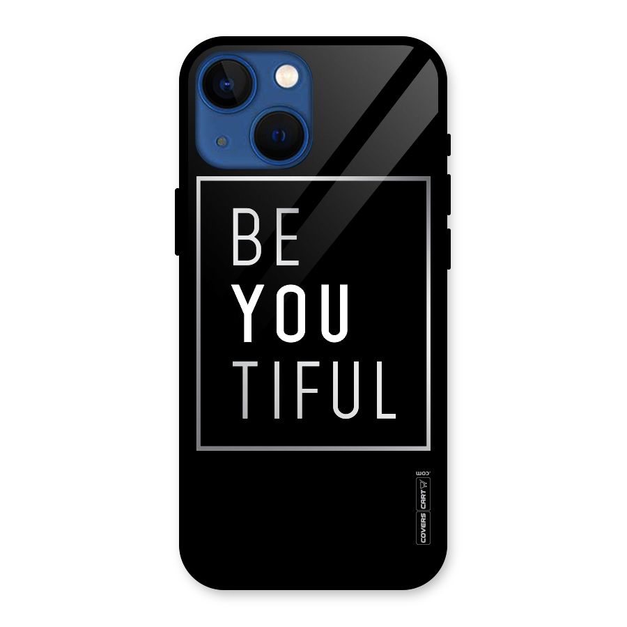 Be You Beautiful Glass Back Case for iPhone 13 Mini