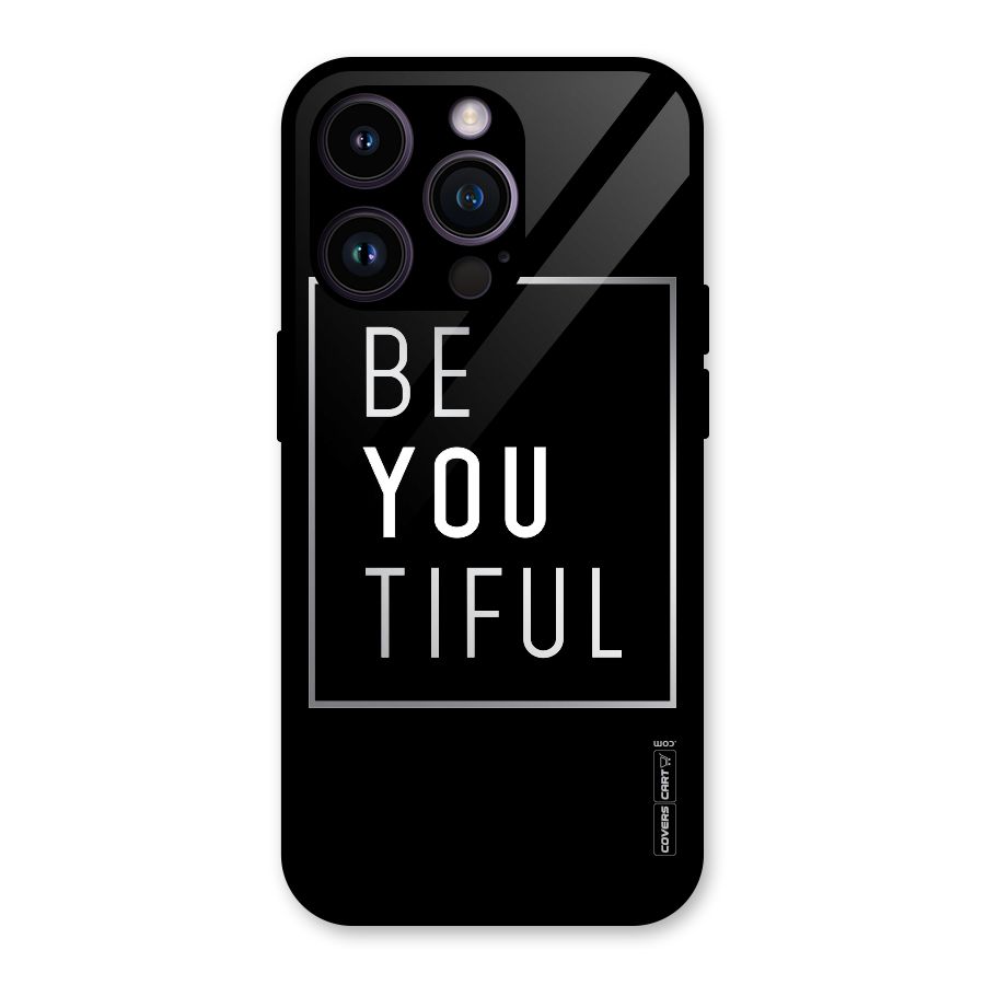 Be You Beautiful Glass Back Case for iPhone 14 Pro