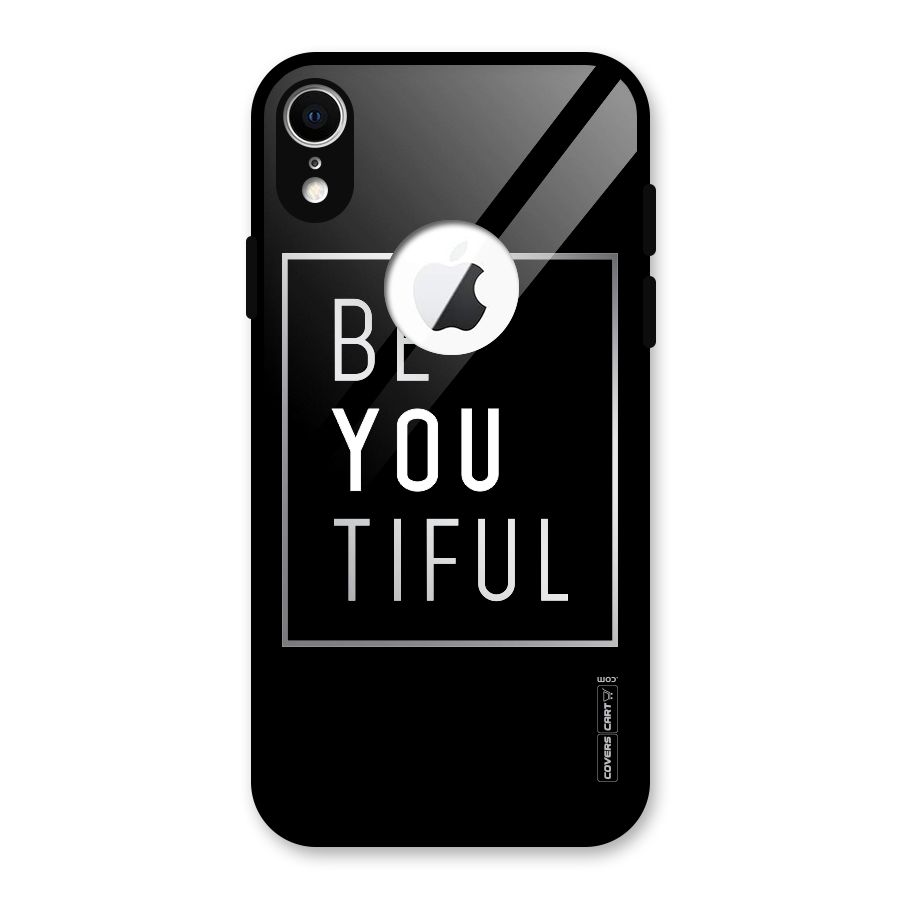 Be You Beautiful Glass Back Case for iPhone XR Logo Cut