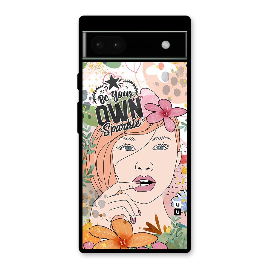Be Your Own Sparkle Glass Back Case for Google Pixel 6a