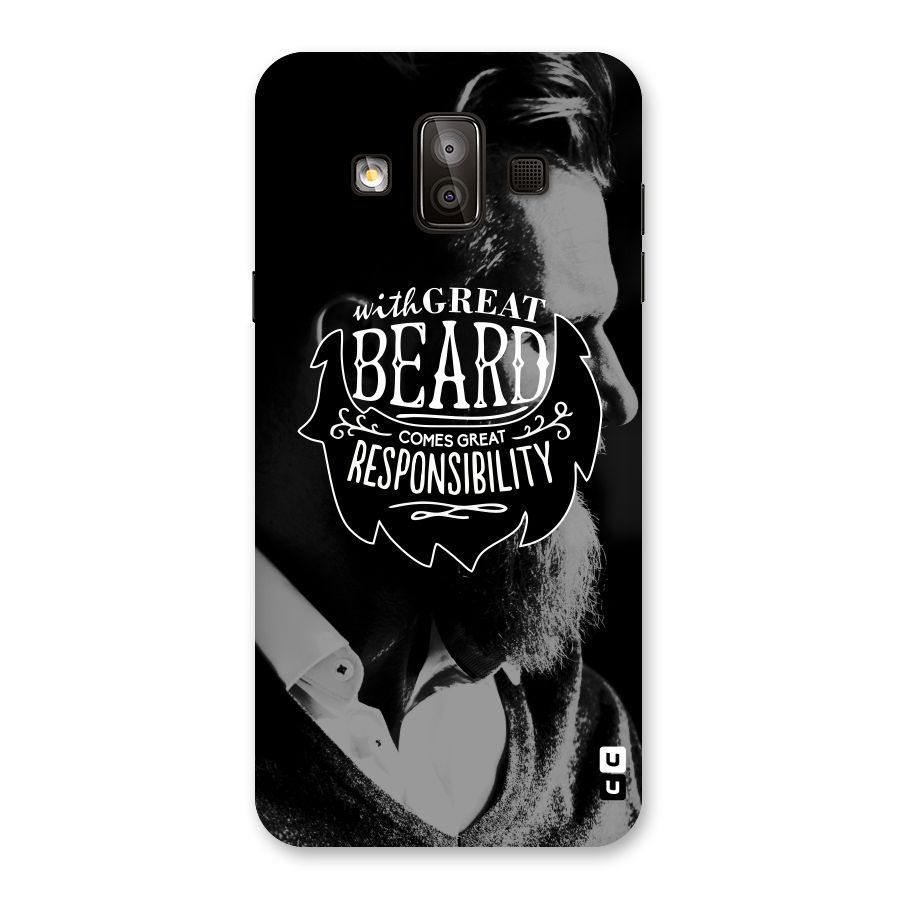Beard Responsibility Quote Back Case for Galaxy J7 Duo