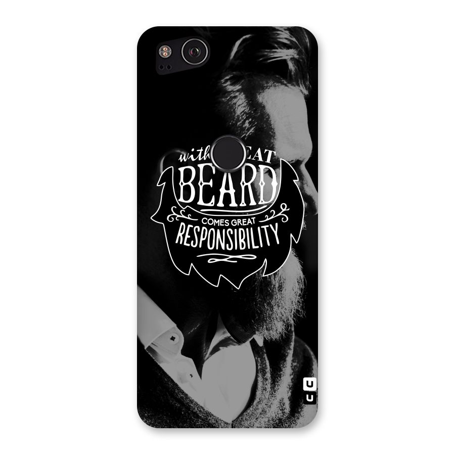 Beard Responsibility Quote Back Case for Google Pixel 2