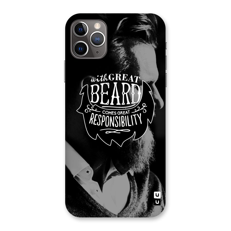 Beard Responsibility Quote Back Case for iPhone 11 Pro Max