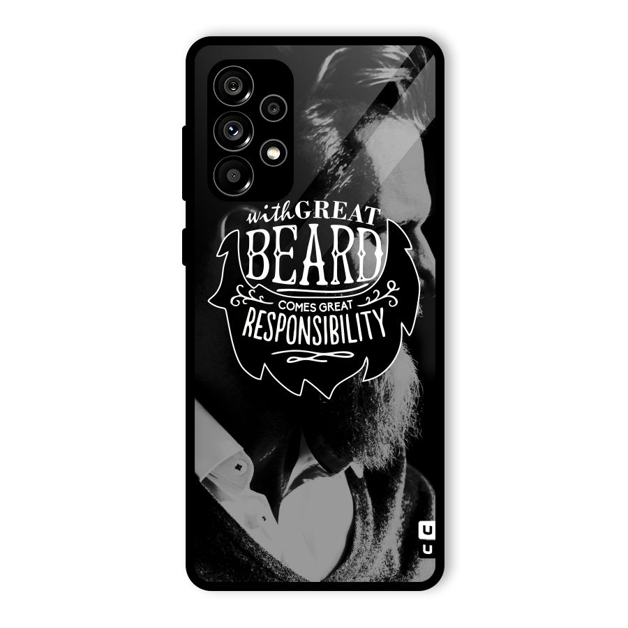 Beard Responsibility Quote Glass Back Case for Galaxy A73 5G