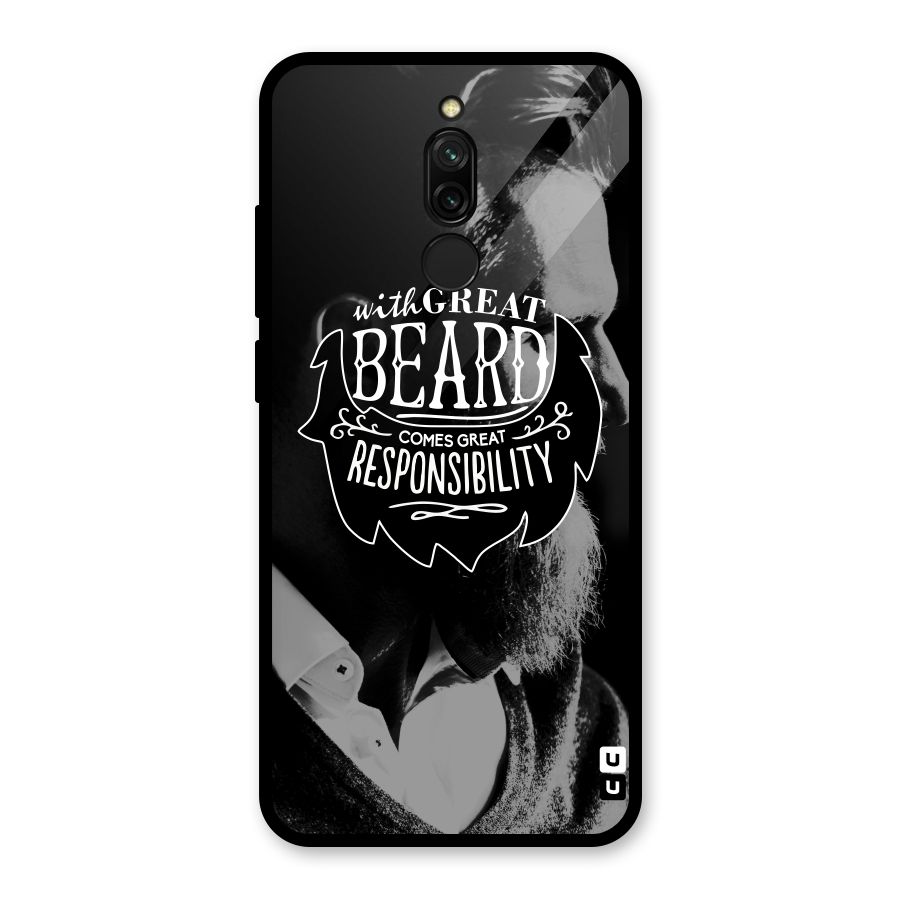 Beard Responsibility Quote Glass Back Case for Redmi 8
