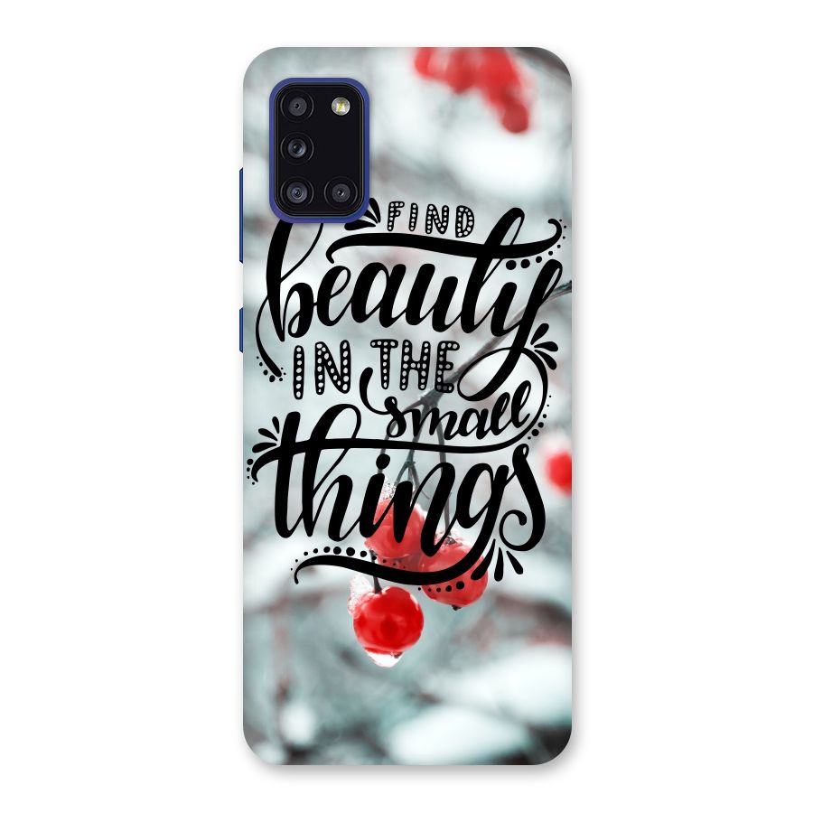 Beauty in Small Things Back Case for Galaxy A31