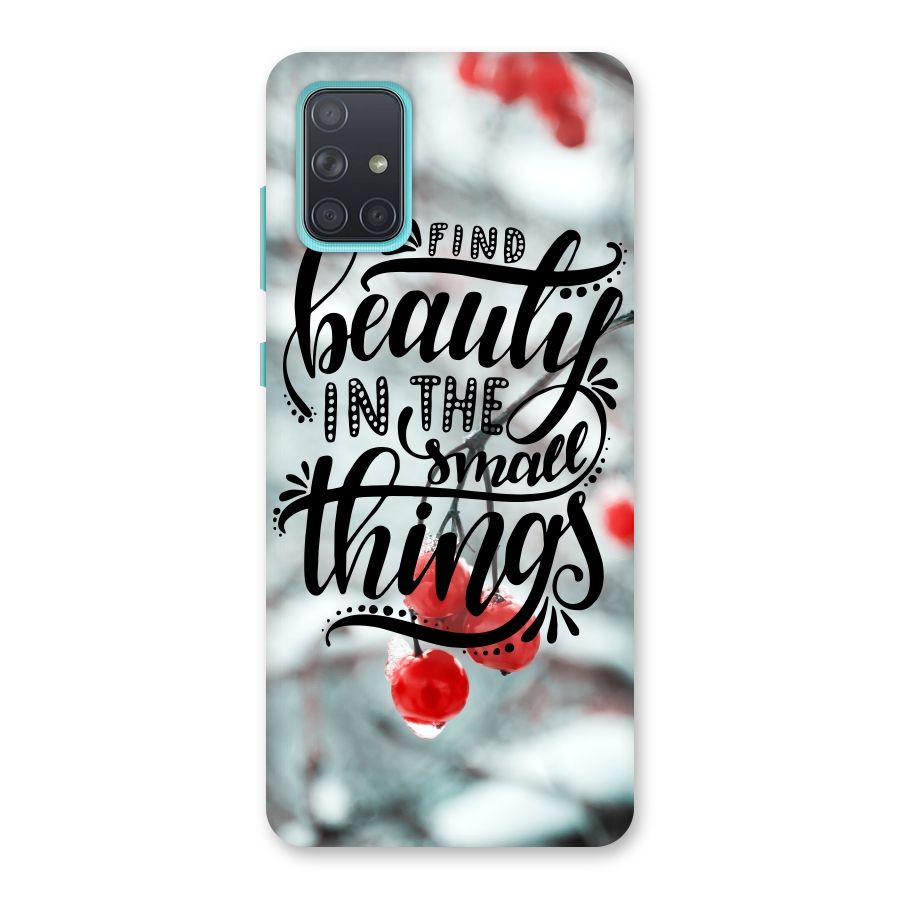 Beauty in Small Things Back Case for Galaxy A71