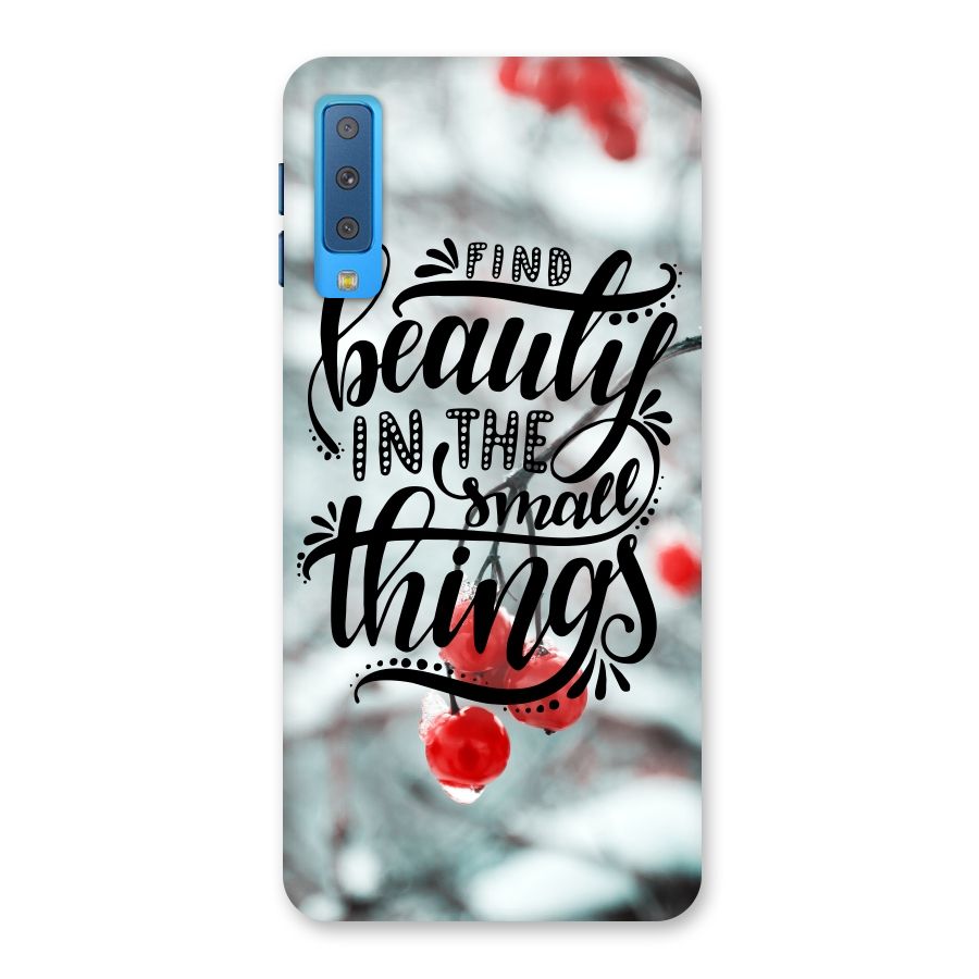 Beauty in Small Things Back Case for Galaxy A7 (2018)