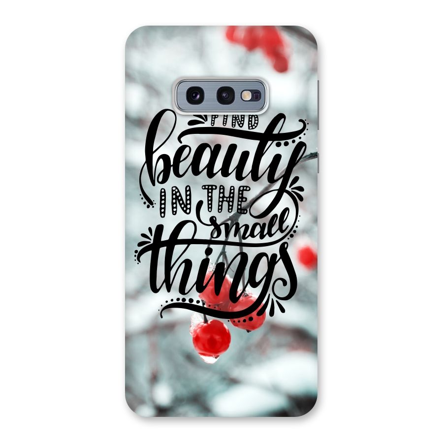 Beauty in Small Things Back Case for Galaxy S10e