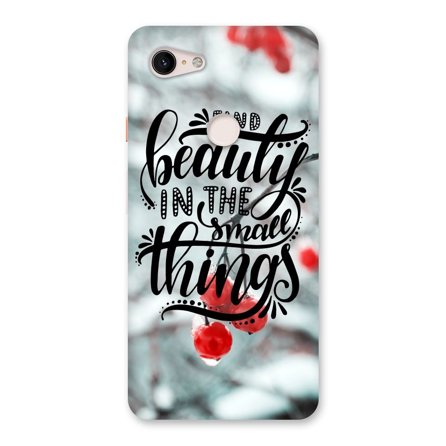 Beauty in Small Things Back Case for Google Pixel 3 XL