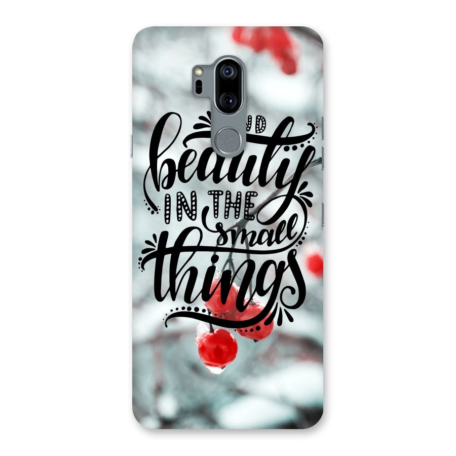 Beauty in Small Things Back Case for LG G7