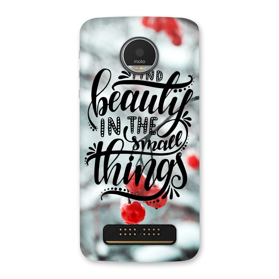 Beauty in Small Things Back Case for Moto Z Play