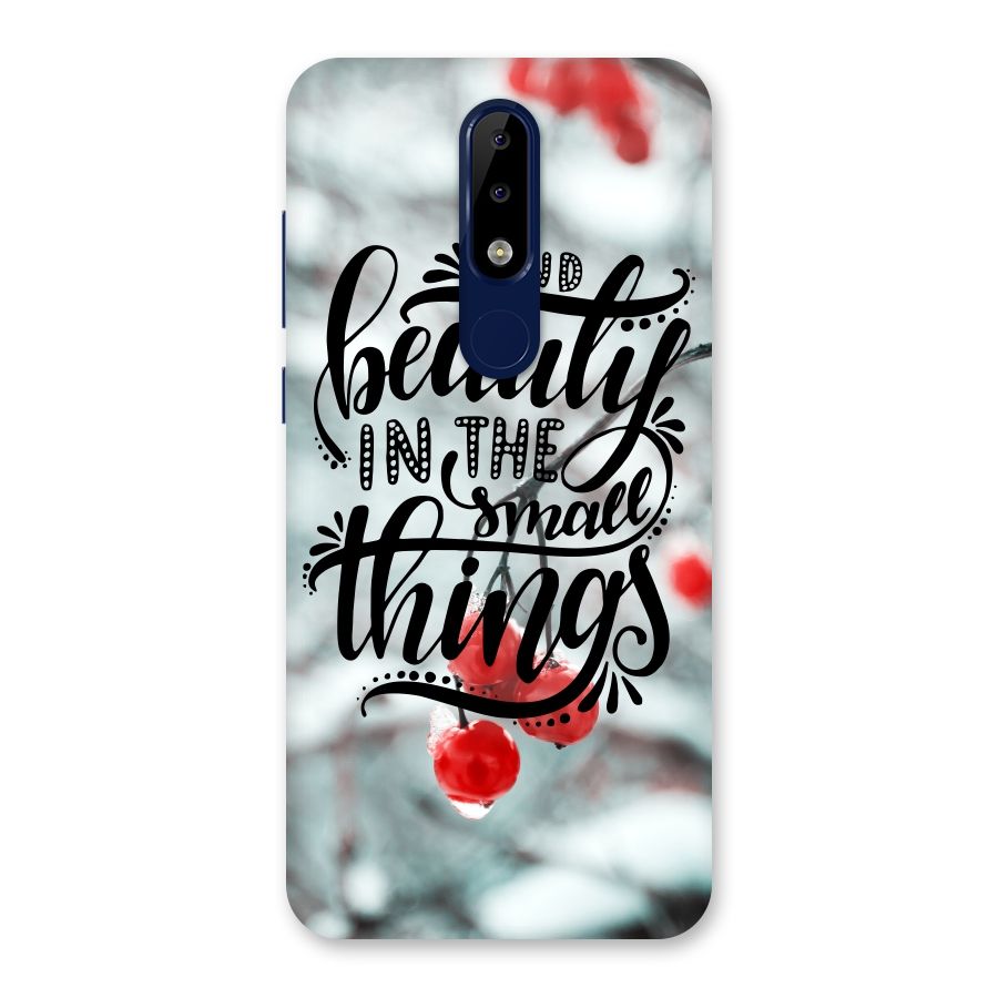 Beauty in Small Things Back Case for Nokia 5.1 Plus