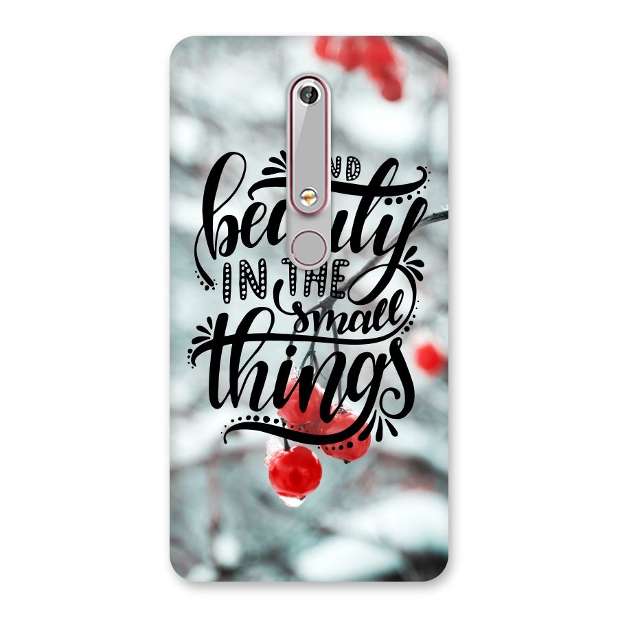 Beauty in Small Things Back Case for Nokia 6.1