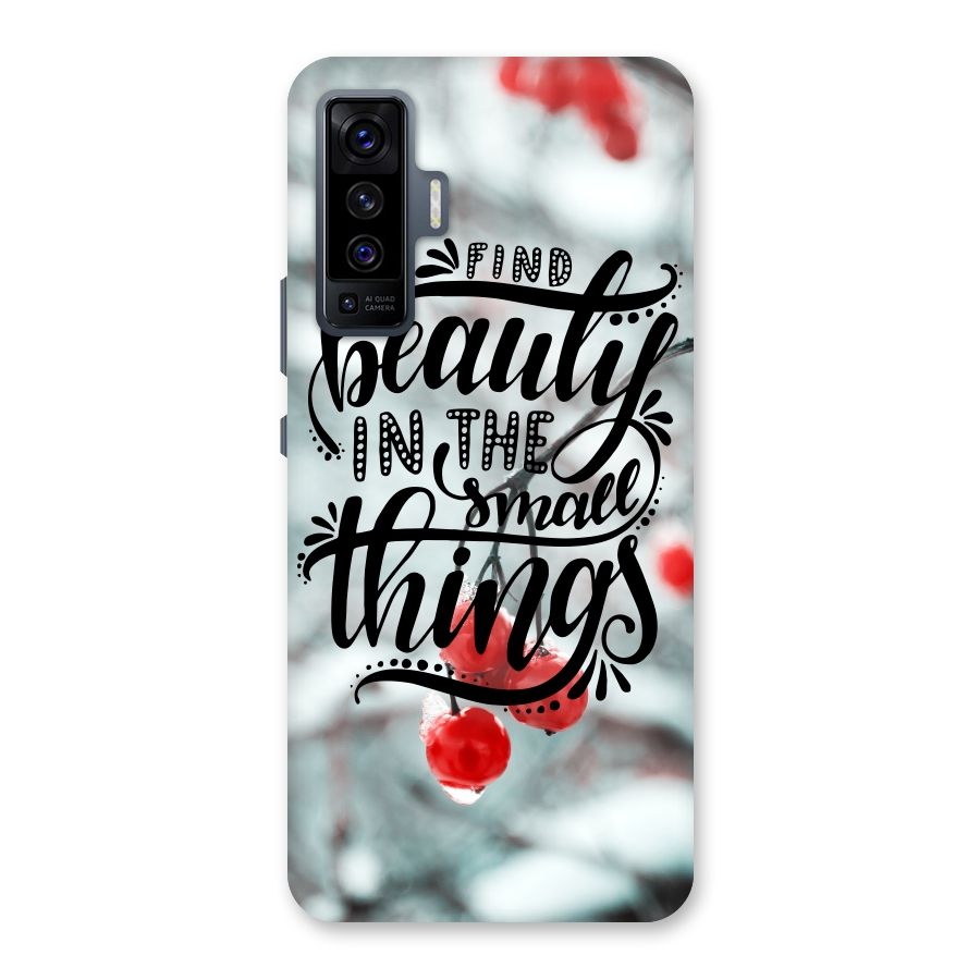 Beauty in Small Things Back Case for Vivo X50