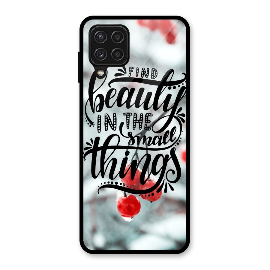 Beauty in Small Things Glass Back Case for Galaxy A22 4G