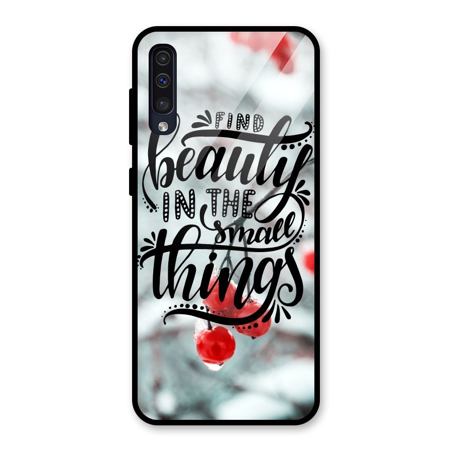 Beauty in Small Things Glass Back Case for Galaxy A30s