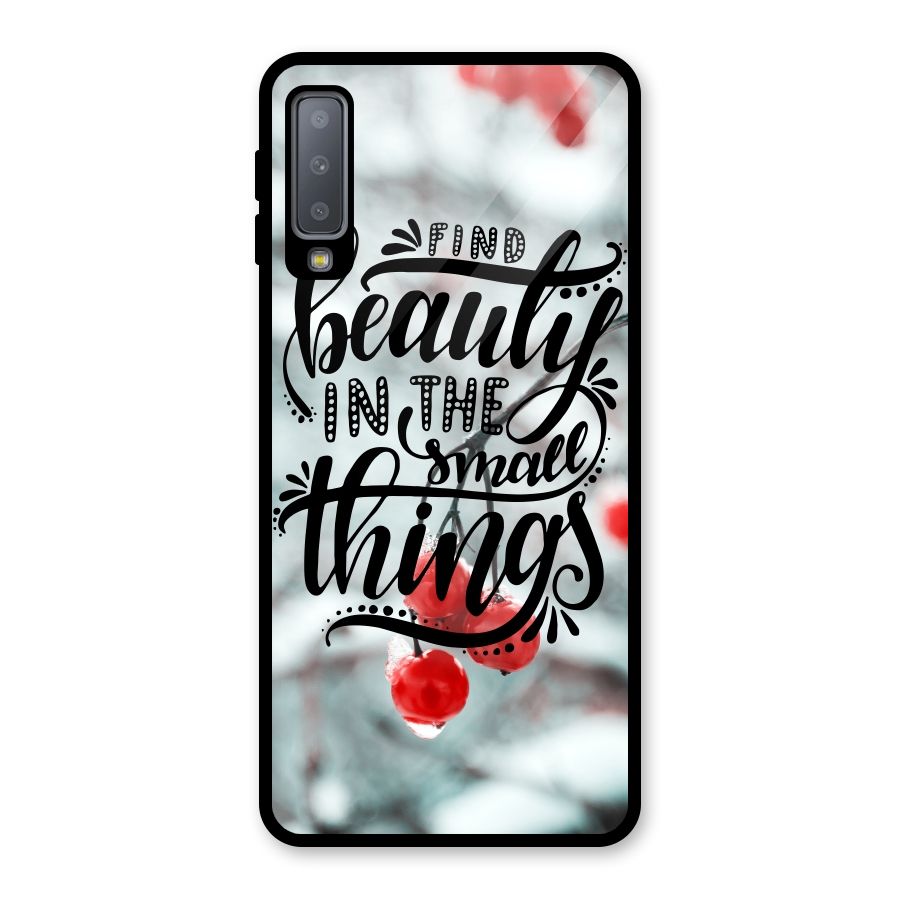 Beauty in Small Things Glass Back Case for Galaxy A7 (2018)