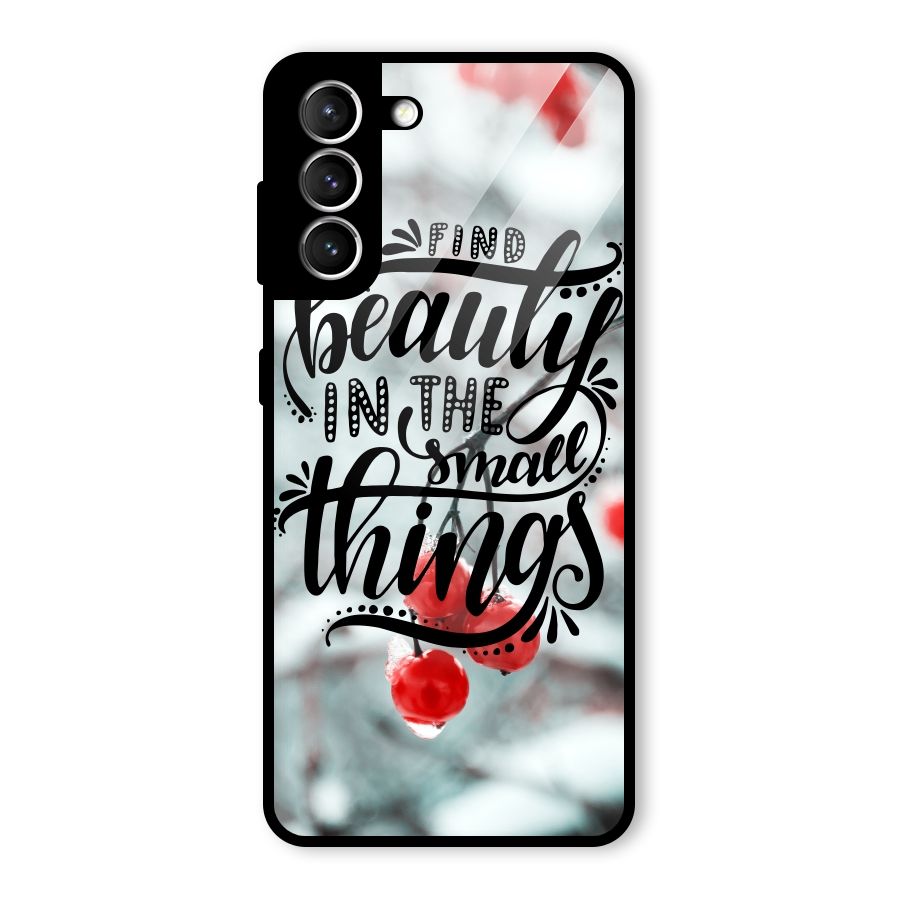 Beauty in Small Things Glass Back Case for Galaxy S21 5G