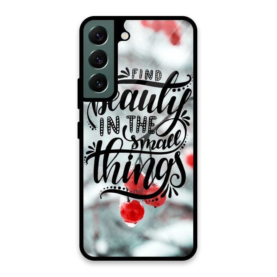 Beauty in Small Things Glass Back Case for Galaxy S22 5G