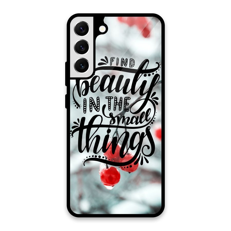 Beauty in Small Things Glass Back Case for Galaxy S22 Plus 5G