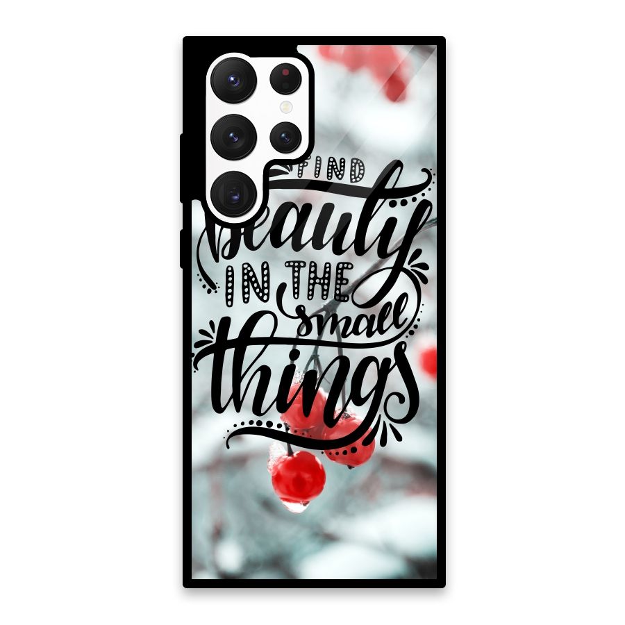 Beauty in Small Things Glass Back Case for Galaxy S22 Ultra 5G