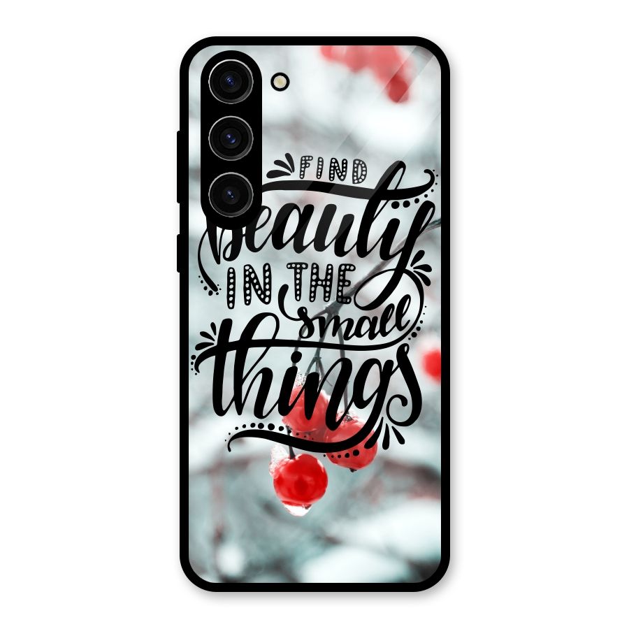 Beauty in Small Things Glass Back Case for Galaxy S23 Plus