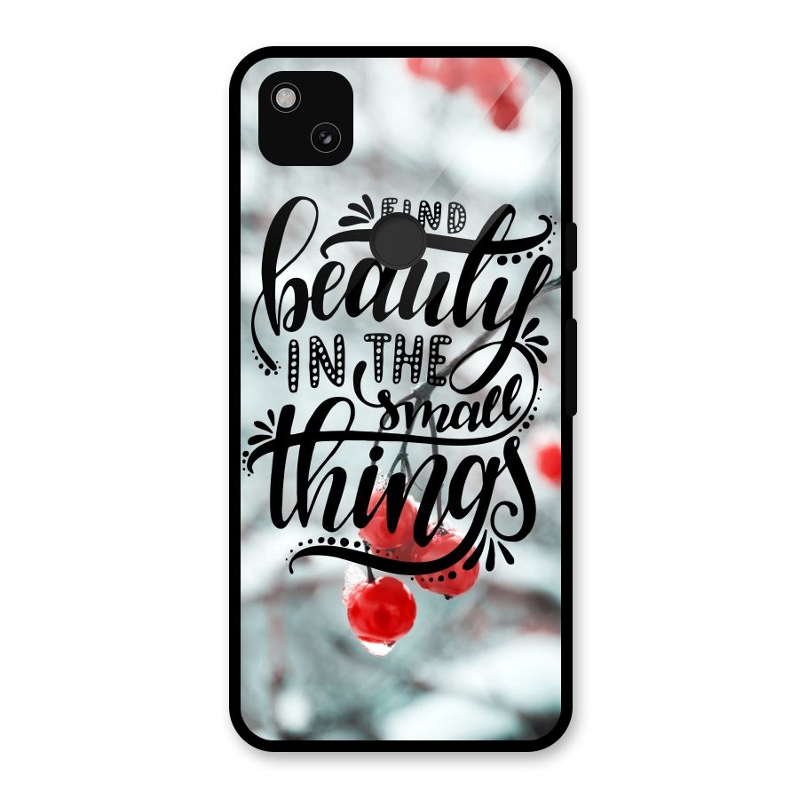Beauty in Small Things Glass Back Case for Google Pixel 4a