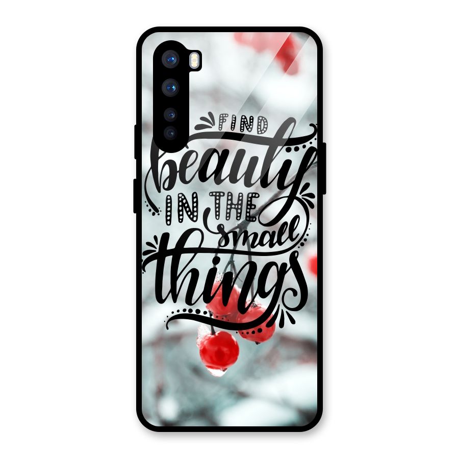 Beauty in Small Things Glass Back Case for OnePlus Nord