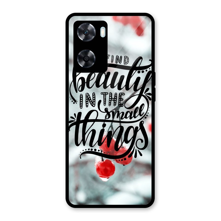 Beauty in Small Things Glass Back Case for Oppo A77