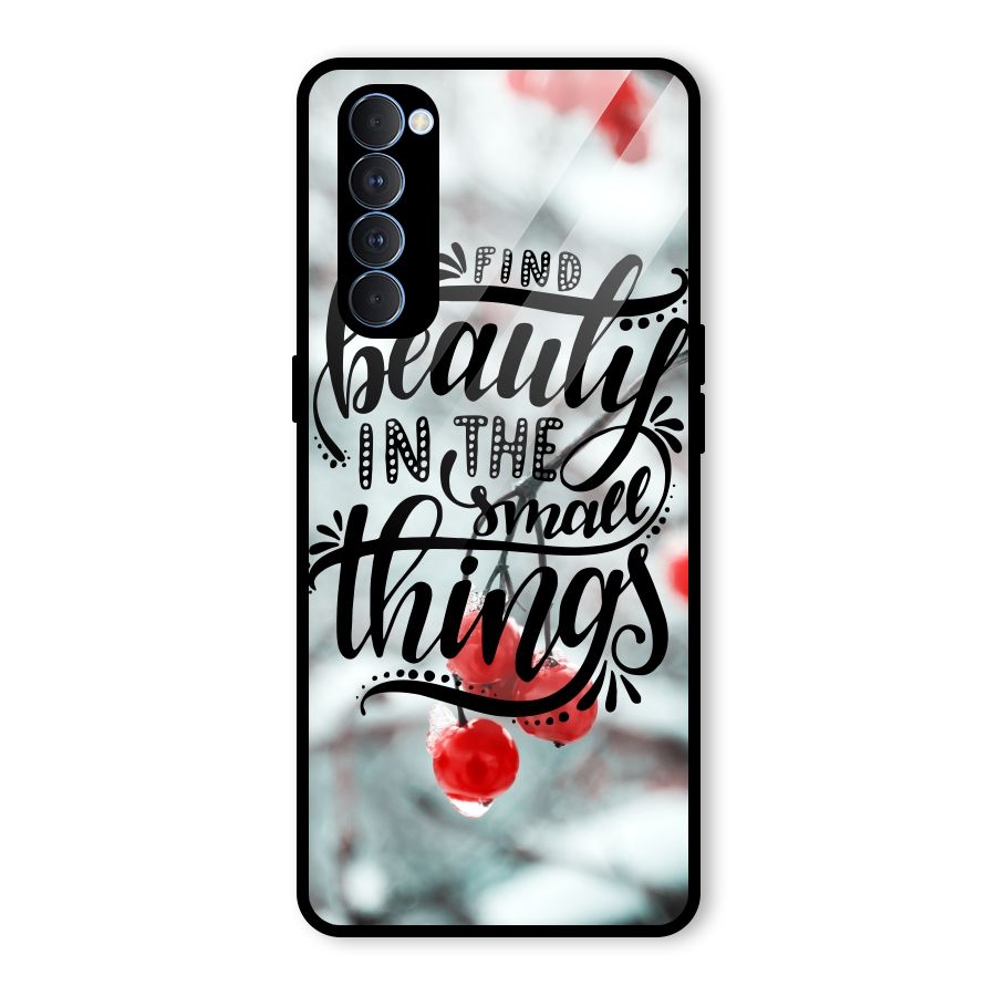 Beauty in Small Things Glass Back Case for Oppo Reno4 Pro
