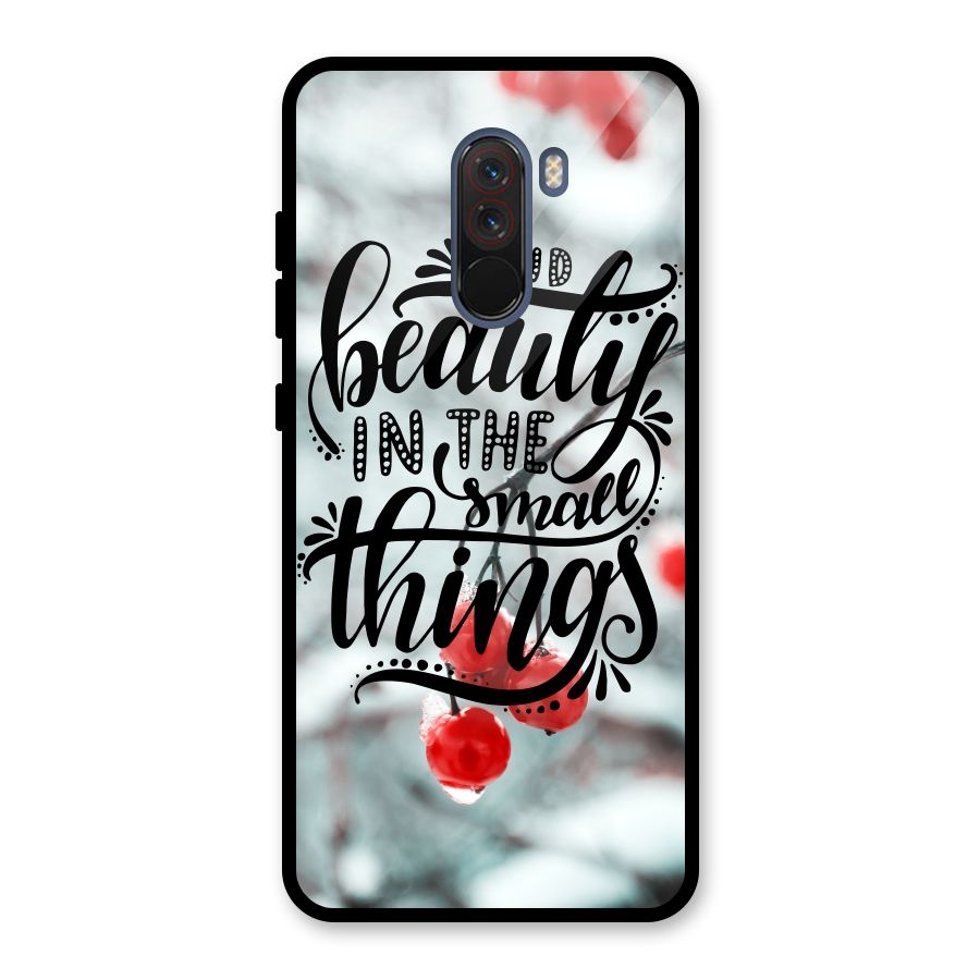 Beauty in Small Things Glass Back Case for Poco F1