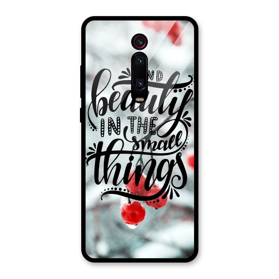 Beauty in Small Things Glass Back Case for Redmi K20
