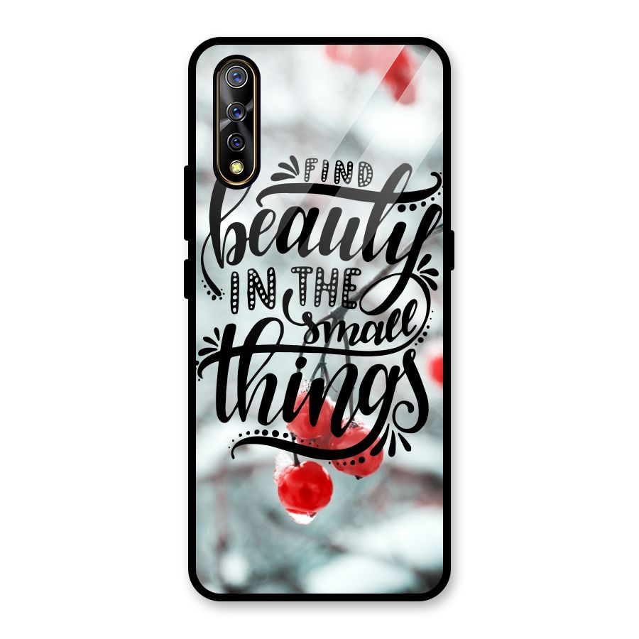 Beauty in Small Things Glass Back Case for Vivo S1