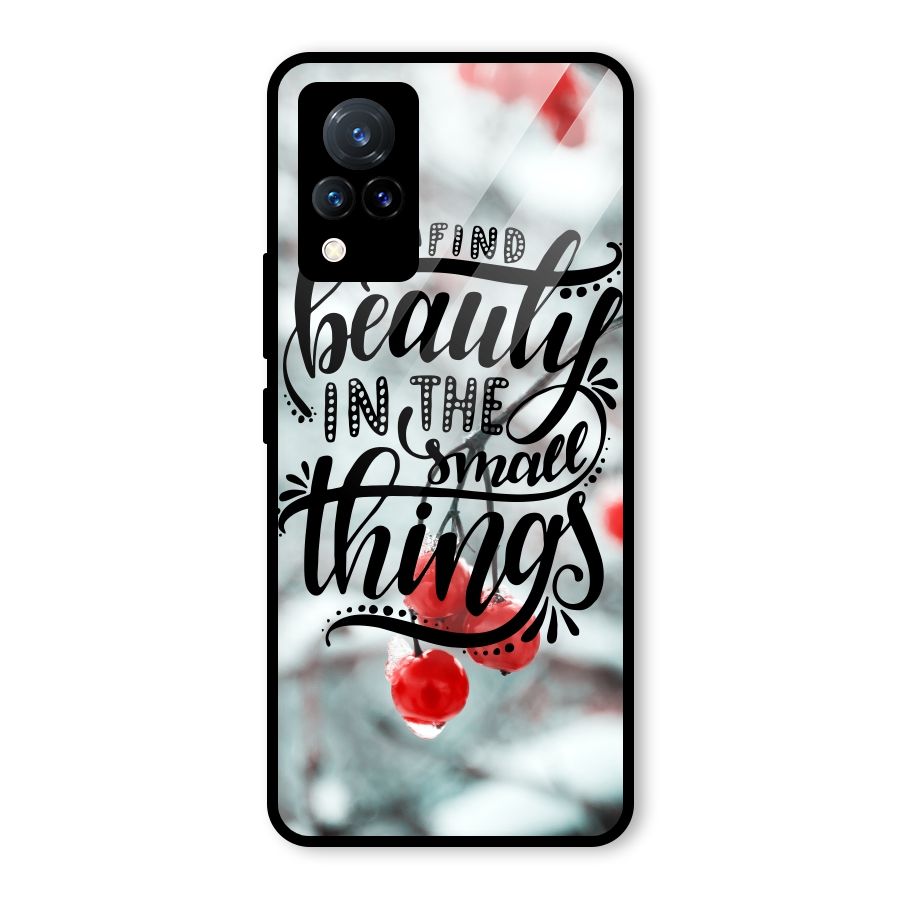 Beauty in Small Things Glass Back Case for Vivo V21 5G