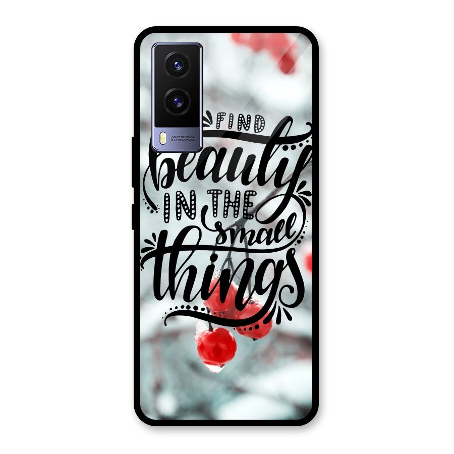 Beauty in Small Things Glass Back Case for Vivo V21e 5G