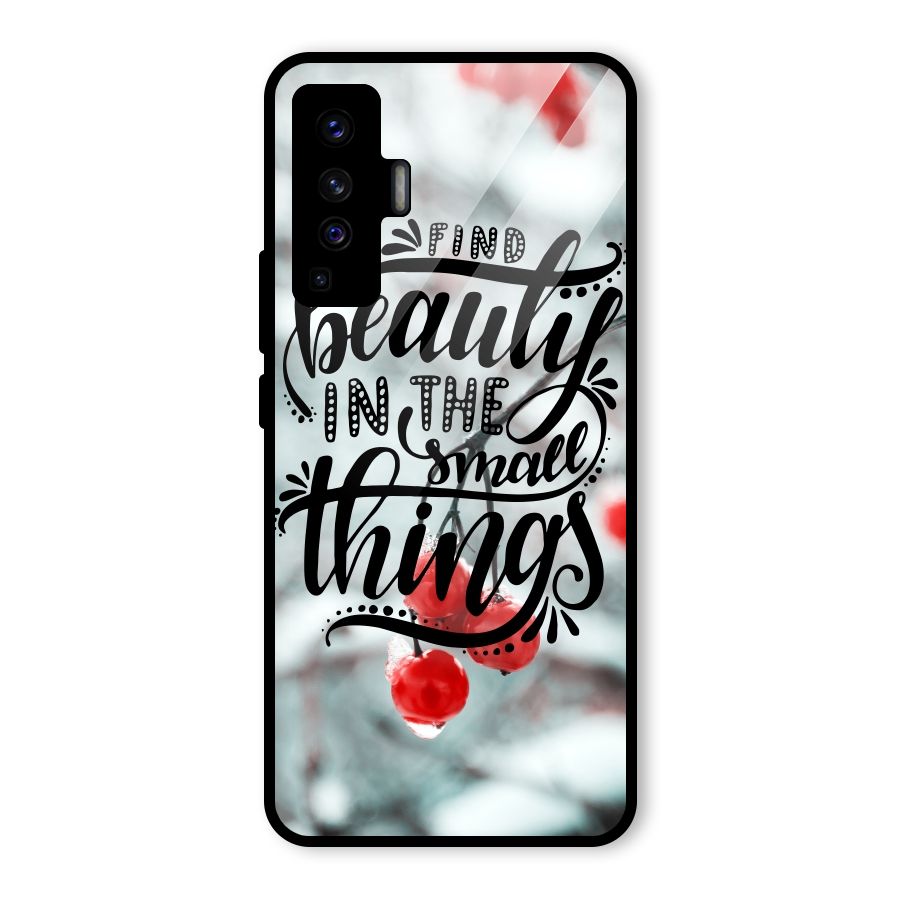 Beauty in Small Things Glass Back Case for Vivo X50