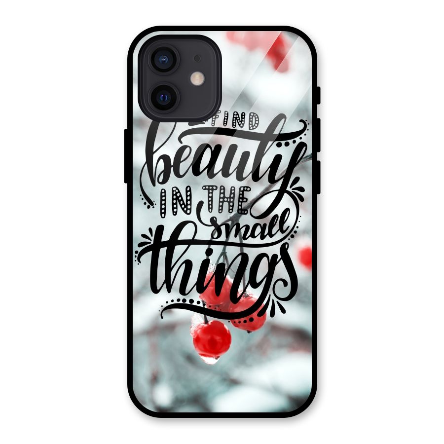 Beauty in Small Things Glass Back Case for iPhone 12