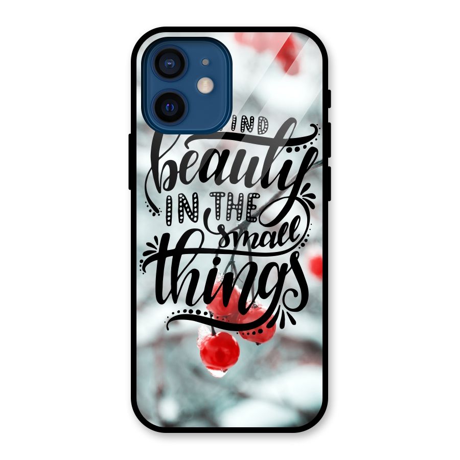 Beauty in Small Things Glass Back Case for iPhone 12 Mini