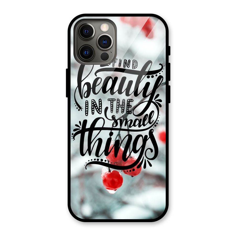 Beauty in Small Things Glass Back Case for iPhone 12 Pro