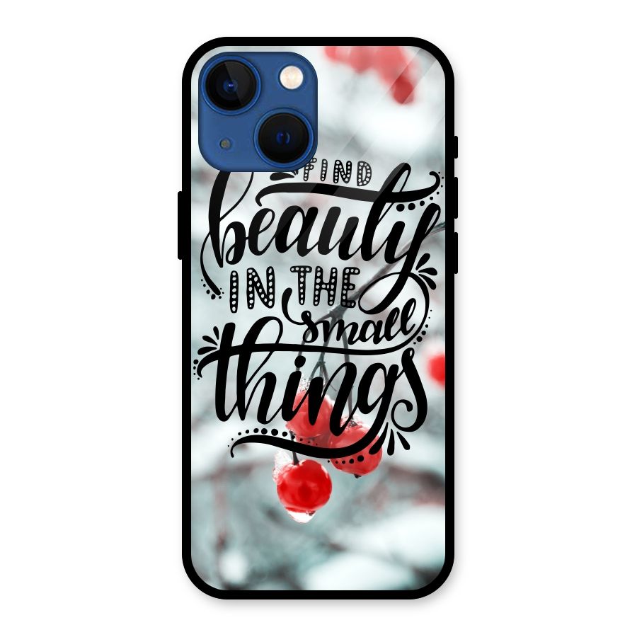 Beauty in Small Things Glass Back Case for iPhone 13 Mini